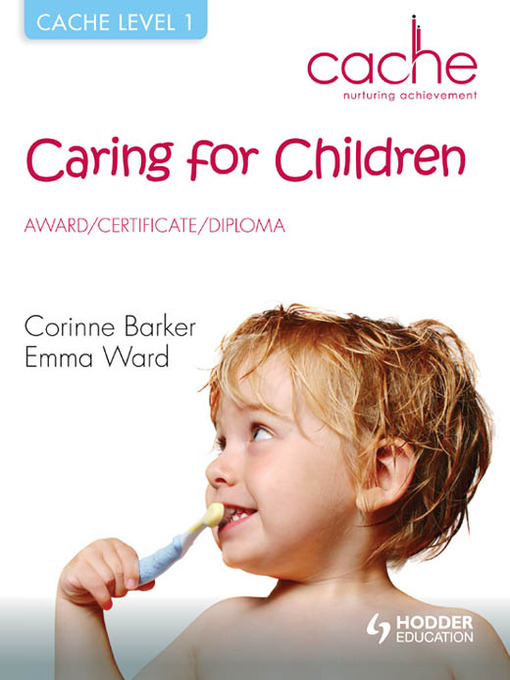 Title details for CACHE Level 1 Caring for Children Award, Certificate, Diploma by Corinne Barker - Available